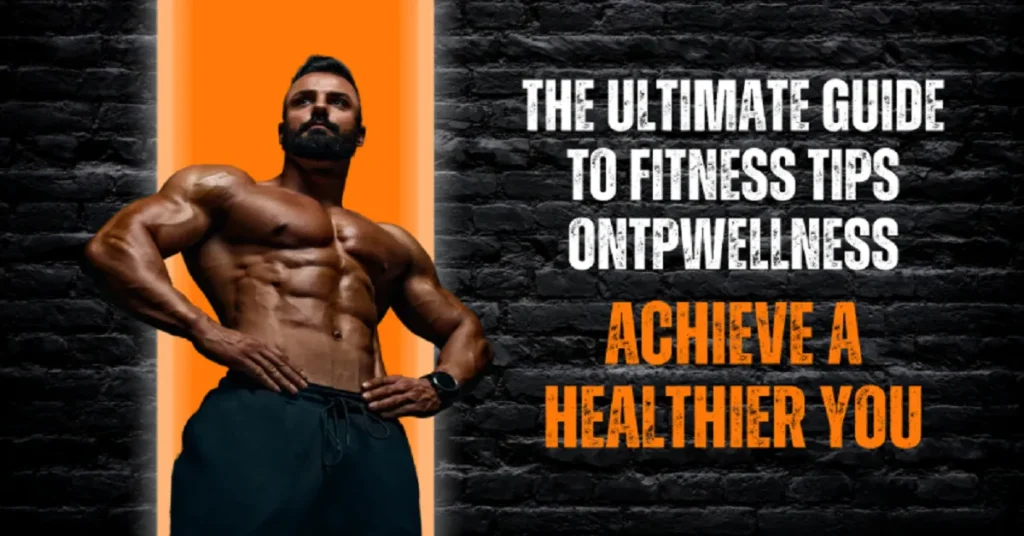 fitness tips ontpwellness