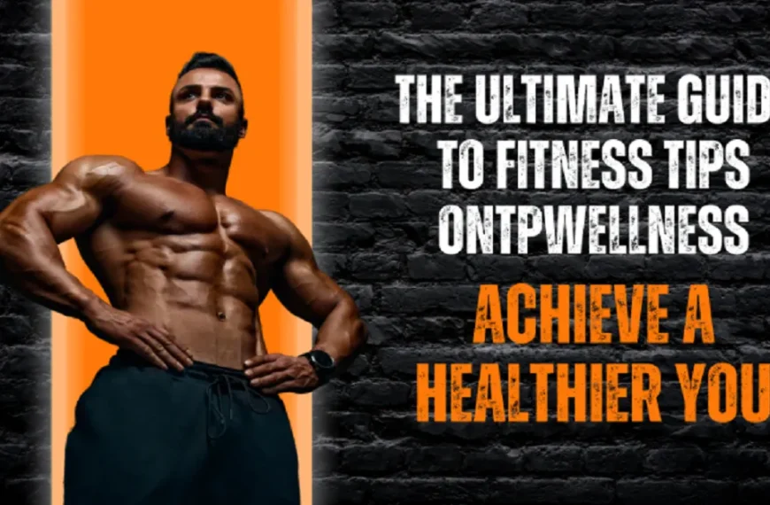 fitness tips ontpwellness