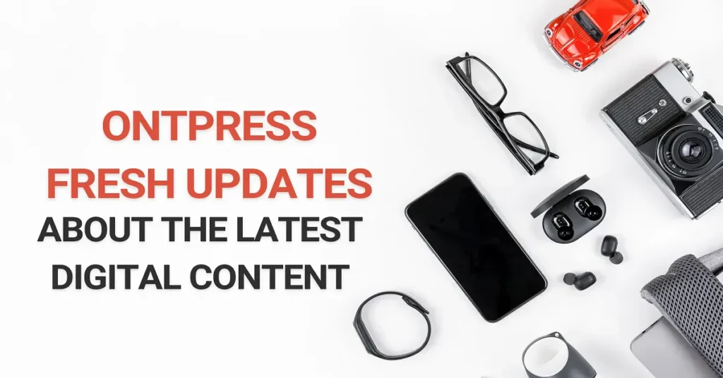ontpress fresh updates